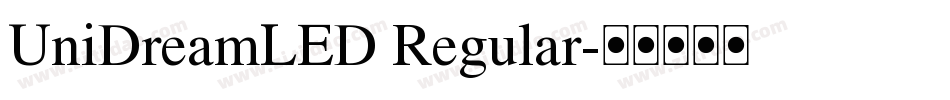 UniDreamLED Regular字体转换